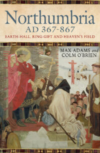 Northumbria AD 367-867 - Earth Hall, Ring-Gift and Heaven's Field